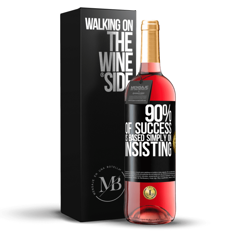 29,95 € Free Shipping | Rosé Wine ROSÉ Edition 90% of success is based simply on insisting Black Label. Customizable label Young wine Harvest 2024 Tempranillo