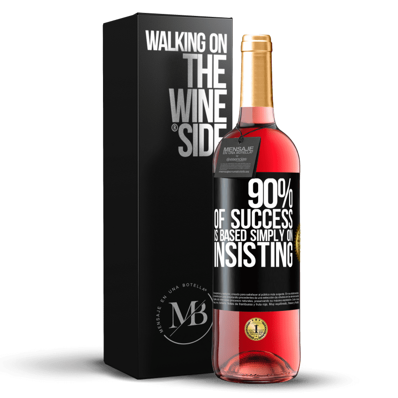 29,95 € Бесплатная доставка | Розовое вино Издание ROSÉ 90% успеха основаны просто на настаивании Черная метка. Настраиваемая этикетка Молодое вино Урожай 2023 Tempranillo