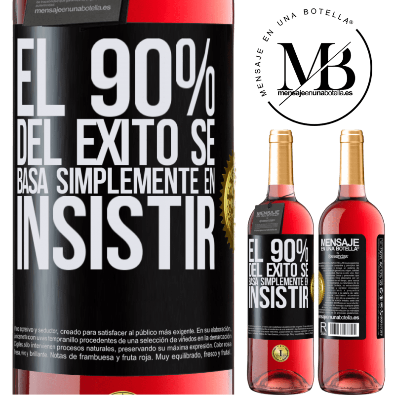 29,95 € Бесплатная доставка | Розовое вино Издание ROSÉ 90% успеха основаны просто на настаивании Черная метка. Настраиваемая этикетка Молодое вино Урожай 2022 Tempranillo