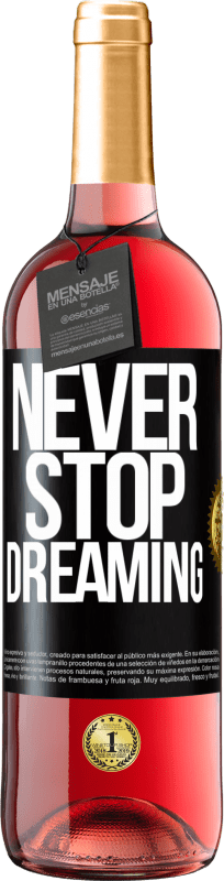 29,95 € | Rosé Wine ROSÉ Edition Never stop dreaming Black Label. Customizable label Young wine Harvest 2023 Tempranillo