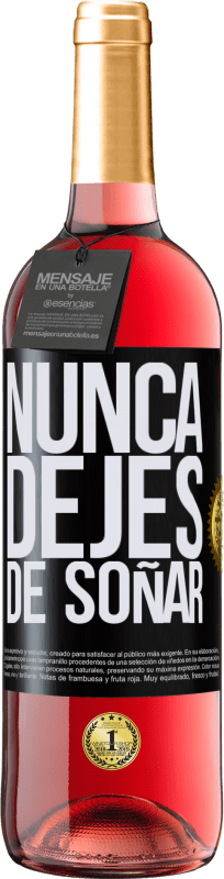 29,95 € | Vino Rosado Edición ROSÉ Nunca dejes de soñar Etiqueta Negra. Etiqueta personalizable Vino joven Cosecha 2023 Tempranillo