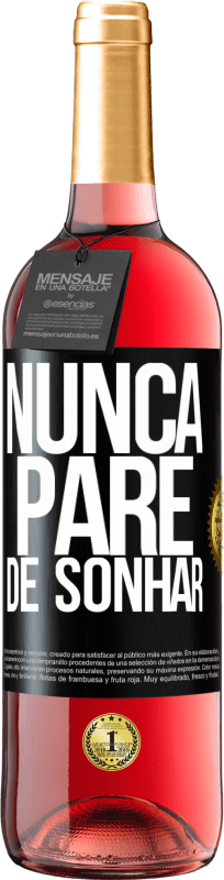 «Nunca pare de sonhar» Edição ROSÉ