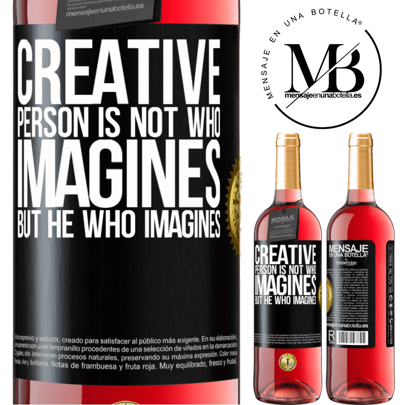 29,95 € Free Shipping | Rosé Wine ROSÉ Edition Creative is not he who imagines, but he who imagines Black Label. Customizable label Young wine Harvest 2021 Tempranillo