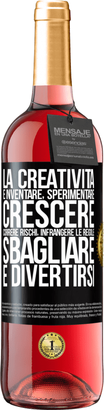 29,95 € | Vino rosato Edizione ROSÉ La creatività è inventare, sperimentare, crescere, correre rischi, infrangere le regole, sbagliare e divertirsi Etichetta Nera. Etichetta personalizzabile Vino giovane Raccogliere 2024 Tempranillo