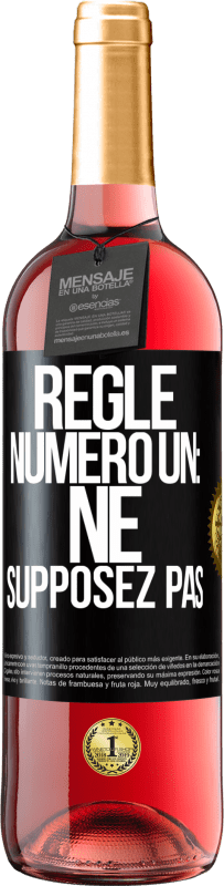 29,95 € | Vin rosé Édition ROSÉ Règle numéro un: ne supposez pas Étiquette Noire. Étiquette personnalisable Vin jeune Récolte 2024 Tempranillo