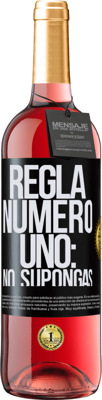 29,95 € | Vino Rosado Edición ROSÉ Regla número uno: no supongas Etiqueta Negra. Etiqueta personalizable Vino joven Cosecha 2023 Tempranillo