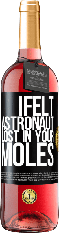 29,95 € | Rosé Wine ROSÉ Edition I felt astronaut, lost in your moles Black Label. Customizable label Young wine Harvest 2023 Tempranillo