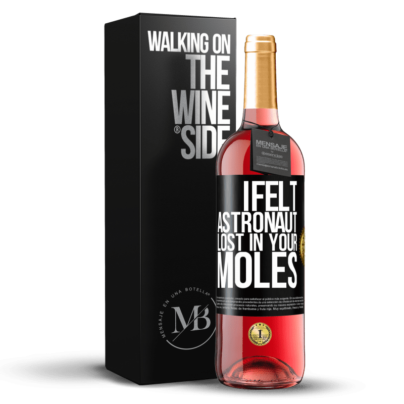 29,95 € Free Shipping | Rosé Wine ROSÉ Edition I felt astronaut, lost in your moles Black Label. Customizable label Young wine Harvest 2023 Tempranillo