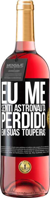 29,95 € Envio grátis | Vinho rosé Edição ROSÉ Eu me senti astronauta, perdido em suas toupeiras Etiqueta Preta. Etiqueta personalizável Vinho jovem Colheita 2025 Tempranillo