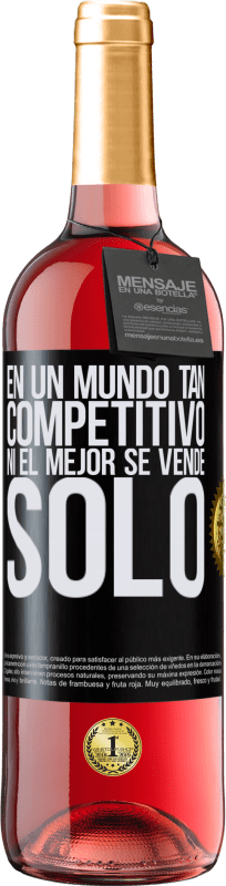 29,95 € | Vino Rosado Edición ROSÉ En un mundo tan competitivo ni el mejor se vende solo Etiqueta Negra. Etiqueta personalizable Vino joven Cosecha 2024 Tempranillo