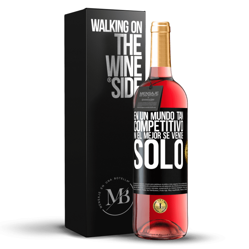 29,95 € Envío gratis | Vino Rosado Edición ROSÉ En un mundo tan competitivo ni el mejor se vende solo Etiqueta Negra. Etiqueta personalizable Vino joven Cosecha 2024 Tempranillo