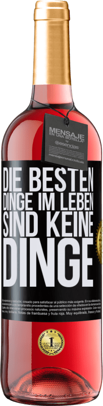 29,95 € | Roséwein ROSÉ Ausgabe Die besten Dinge im Leben sind keine Dinge Schwarzes Etikett. Anpassbares Etikett Junger Wein Ernte 2025 Tempranillo