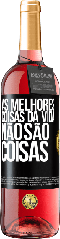 Envio grátis | Vinho rosé Edição ROSÉ As melhores coisas da vida não são coisas Etiqueta Preta. Etiqueta personalizável Vinho jovem Colheita 2023 Tempranillo