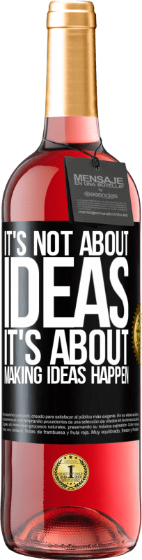 29,95 € Free Shipping | Rosé Wine ROSÉ Edition It's not about ideas. It's about making ideas happen Black Label. Customizable label Young wine Harvest 2024 Tempranillo