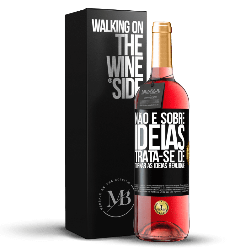 29,95 € Envio grátis | Vinho rosé Edição ROSÉ Não é sobre idéias. Trata-se de tornar as ideias realidade Etiqueta Preta. Etiqueta personalizável Vinho jovem Colheita 2024 Tempranillo