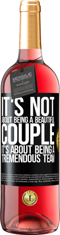 29,95 € | Rosé Wine ROSÉ Edition It's not about being a beautiful couple. It's about being a tremendous team Black Label. Customizable label Young wine Harvest 2023 Tempranillo