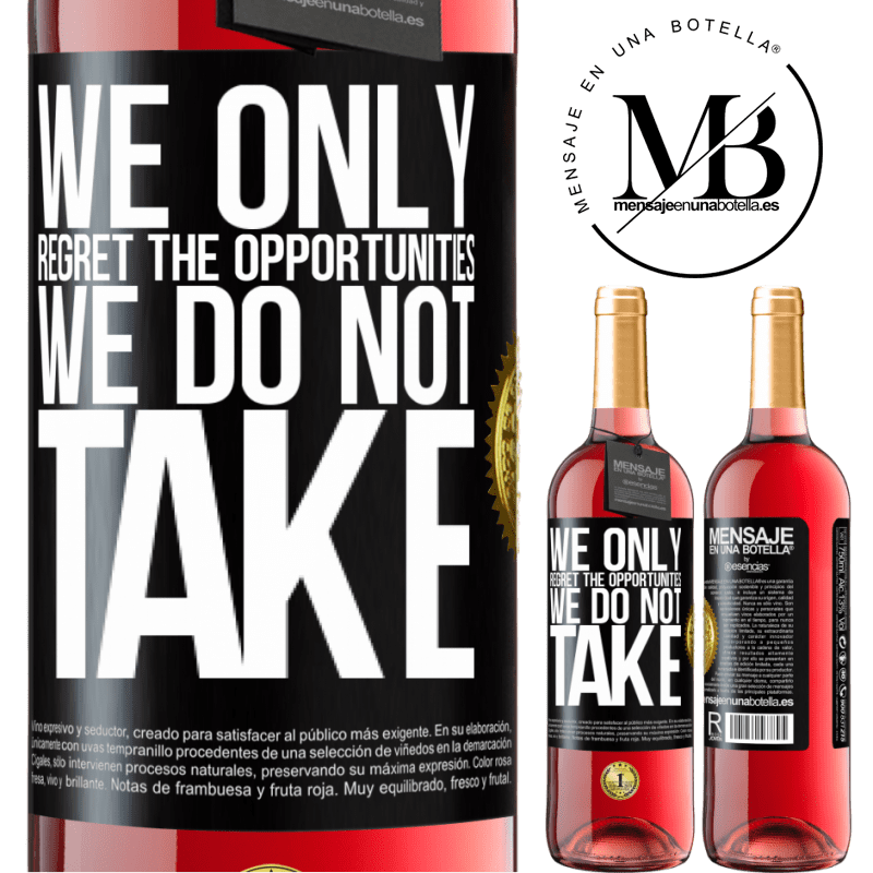 29,95 € Free Shipping | Rosé Wine ROSÉ Edition We only regret the opportunities we do not take Black Label. Customizable label Young wine Harvest 2021 Tempranillo