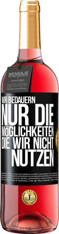 29,95 € | Roséwein ROSÉ Ausgabe Wir bedauern nur die Möglichkeiten, die wir nicht nutzen Schwarzes Etikett. Anpassbares Etikett Junger Wein Ernte 2024 Tempranillo