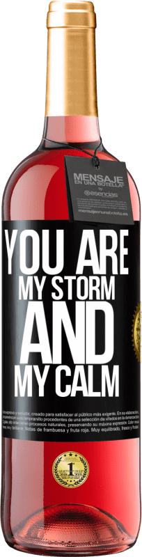 29,95 € | Rosé Wine ROSÉ Edition You are my storm and my calm Black Label. Customizable label Young wine Harvest 2023 Tempranillo