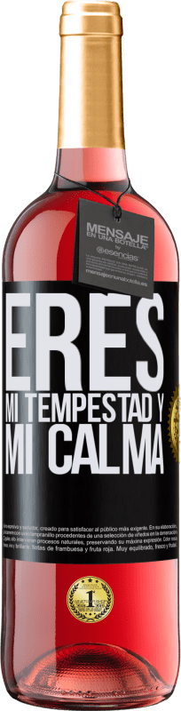 29,95 € | Vino Rosado Edición ROSÉ Eres mi tempestad y mi calma Etiqueta Negra. Etiqueta personalizable Vino joven Cosecha 2025 Tempranillo