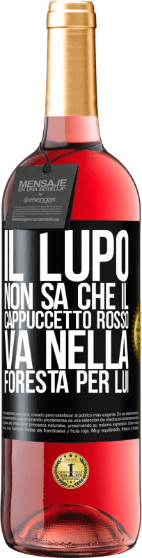 29,95 € | Vino rosato Edizione ROSÉ Non conosce il lupo che il cappuccetto rosso va nella foresta per lui Etichetta Nera. Etichetta personalizzabile Vino giovane Raccogliere 2024 Tempranillo