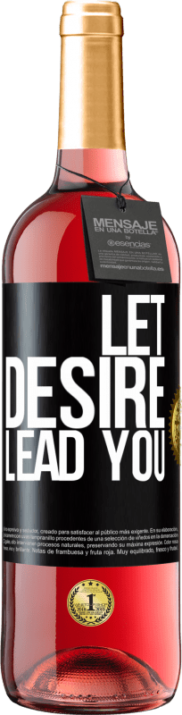 29,95 € | Rosé Wine ROSÉ Edition Let desire lead you Black Label. Customizable label Young wine Harvest 2023 Tempranillo
