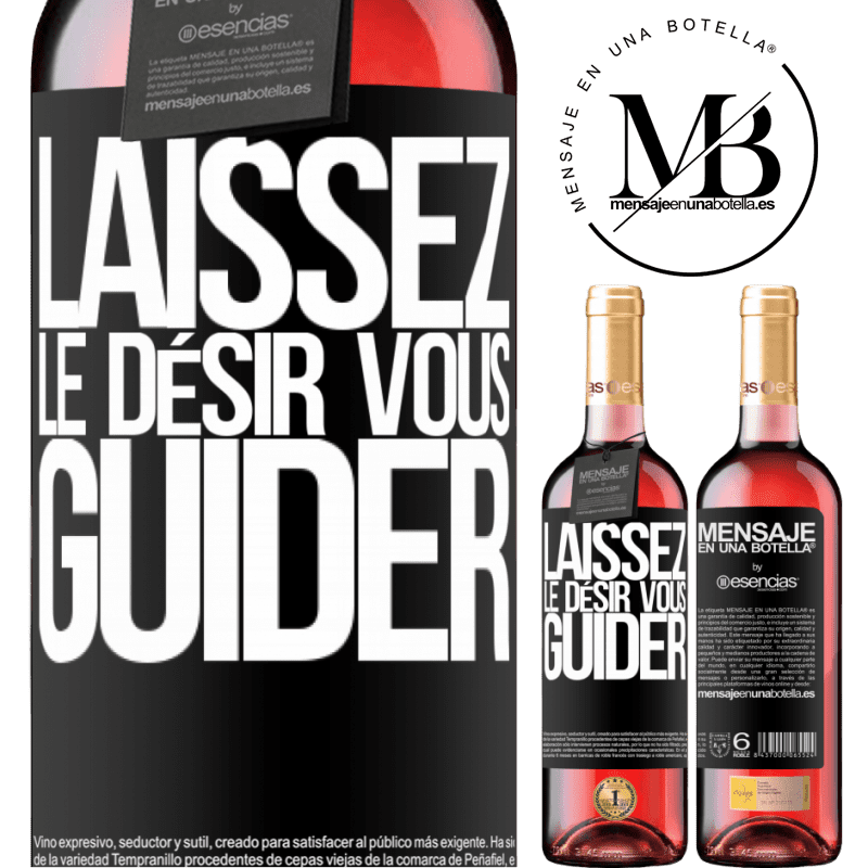 «Laissez le désir vous guider» Édition ROSÉ