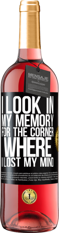 29,95 € | Rosé Wine ROSÉ Edition I look in my memory for the corner where I lost my mind Black Label. Customizable label Young wine Harvest 2024 Tempranillo