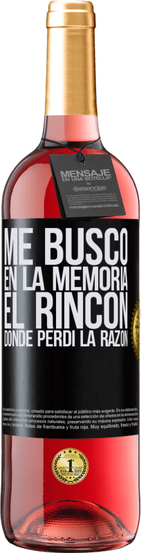 29,95 € Envío gratis | Vino Rosado Edición ROSÉ Me busco en la memoria el rincón donde perdí la razón Etiqueta Negra. Etiqueta personalizable Vino joven Cosecha 2025 Tempranillo