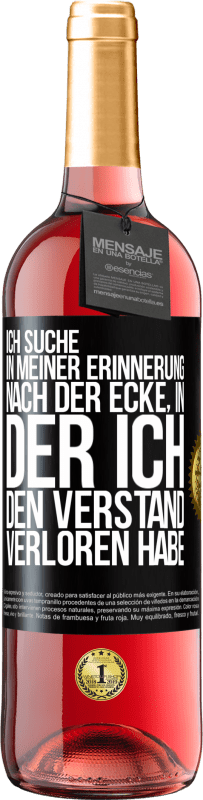 «Ich suche in meiner Erinnerung nach der Ecke, in der ich den Verstand verloren habe» ROSÉ Ausgabe