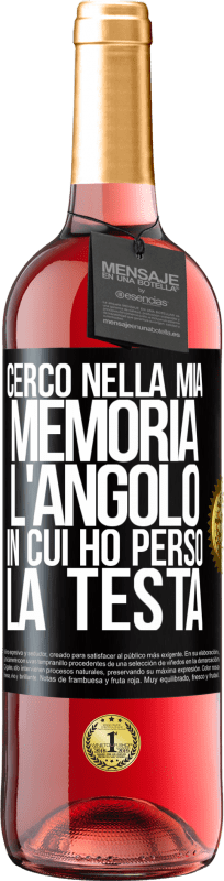 29,95 € Spedizione Gratuita | Vino rosato Edizione ROSÉ Cerco nella mia memoria l'angolo in cui ho perso la testa Etichetta Nera. Etichetta personalizzabile Vino giovane Raccogliere 2025 Tempranillo