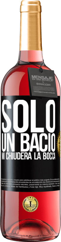 29,95 € | Vino rosato Edizione ROSÉ Solo un bacio mi chiuderà la bocca Etichetta Nera. Etichetta personalizzabile Vino giovane Raccogliere 2024 Tempranillo