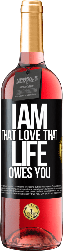 29,95 € Free Shipping | Rosé Wine ROSÉ Edition I am that love that life owes you Black Label. Customizable label Young wine Harvest 2021 Tempranillo