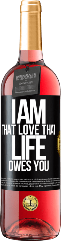 29,95 € Free Shipping | Rosé Wine ROSÉ Edition I am that love that life owes you Black Label. Customizable label Young wine Harvest 2024 Tempranillo