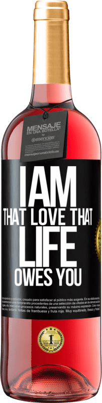 29,95 € Free Shipping | Rosé Wine ROSÉ Edition I am that love that life owes you Black Label. Customizable label Young wine Harvest 2025 Tempranillo