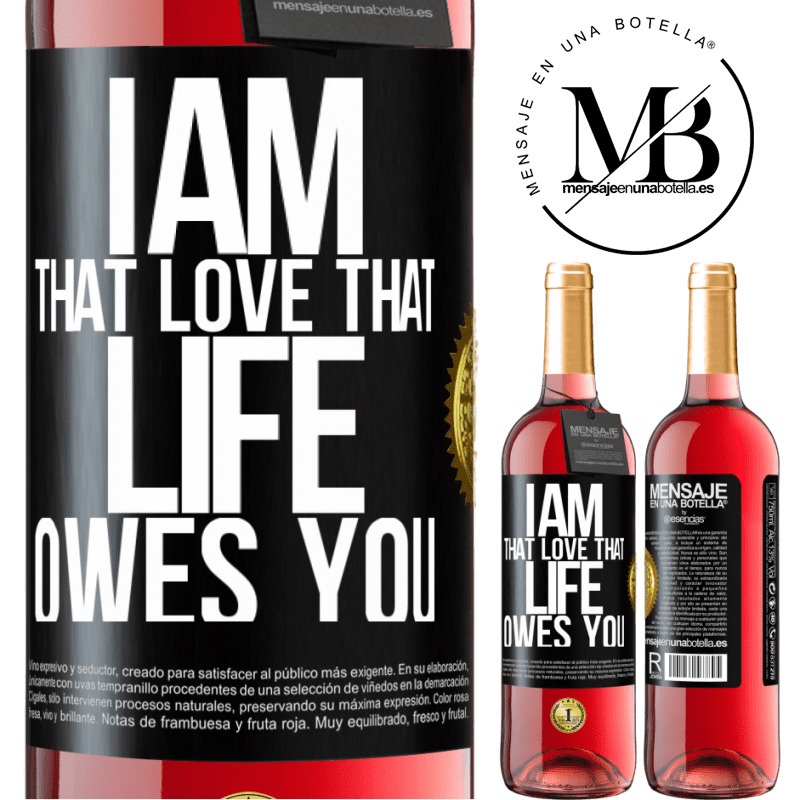 29,95 € Free Shipping | Rosé Wine ROSÉ Edition I am that love that life owes you Black Label. Customizable label Young wine Harvest 2022 Tempranillo