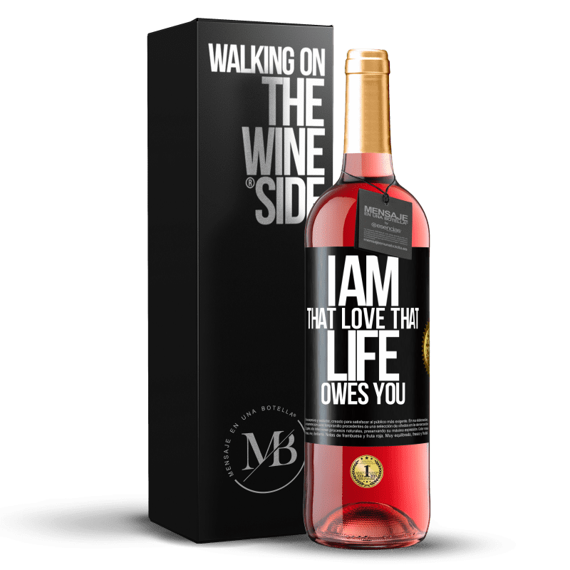 29,95 € Free Shipping | Rosé Wine ROSÉ Edition I am that love that life owes you Black Label. Customizable label Young wine Harvest 2021 Tempranillo