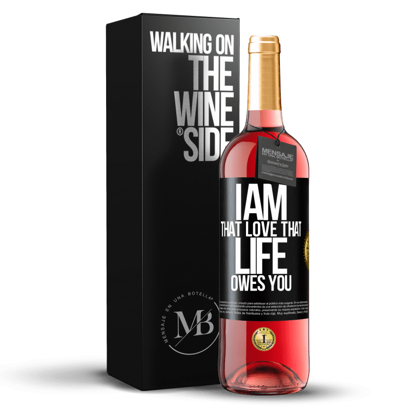 29,95 € Free Shipping | Rosé Wine ROSÉ Edition I am that love that life owes you Black Label. Customizable label Young wine Harvest 2024 Tempranillo