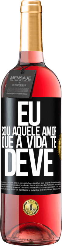 29,95 € | Vinho rosé Edição ROSÉ Eu sou aquele amor que a vida te deve Etiqueta Preta. Etiqueta personalizável Vinho jovem Colheita 2024 Tempranillo