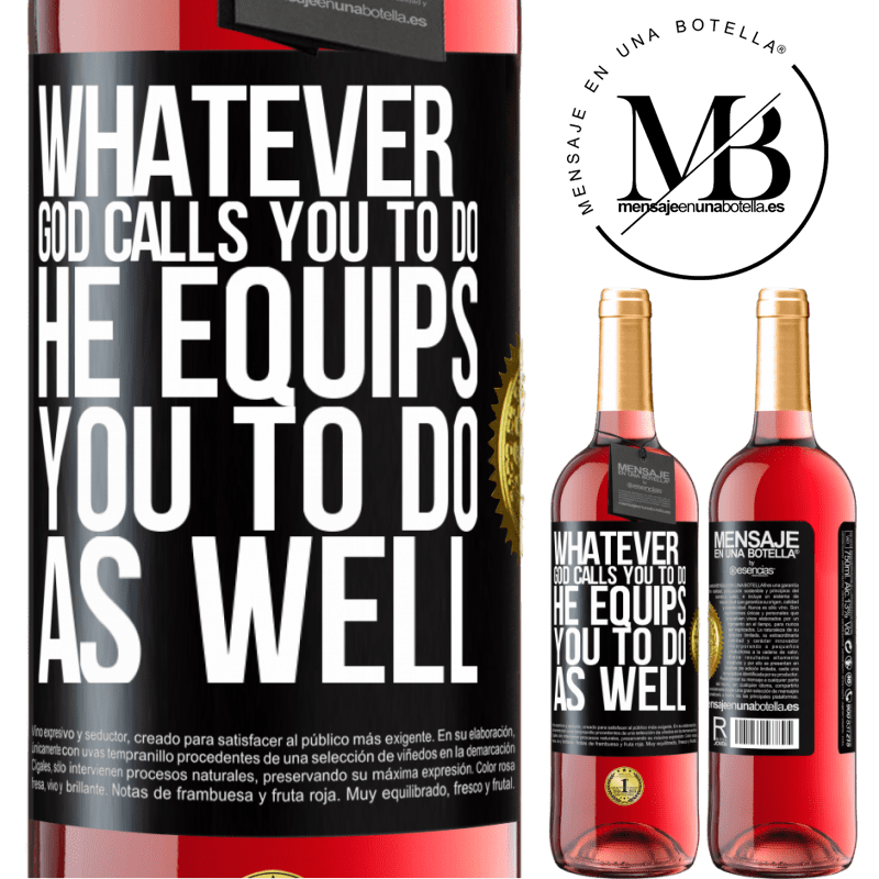 29,95 € Free Shipping | Rosé Wine ROSÉ Edition Whatever God calls you to do, He equips you to do as well Black Label. Customizable label Young wine Harvest 2022 Tempranillo