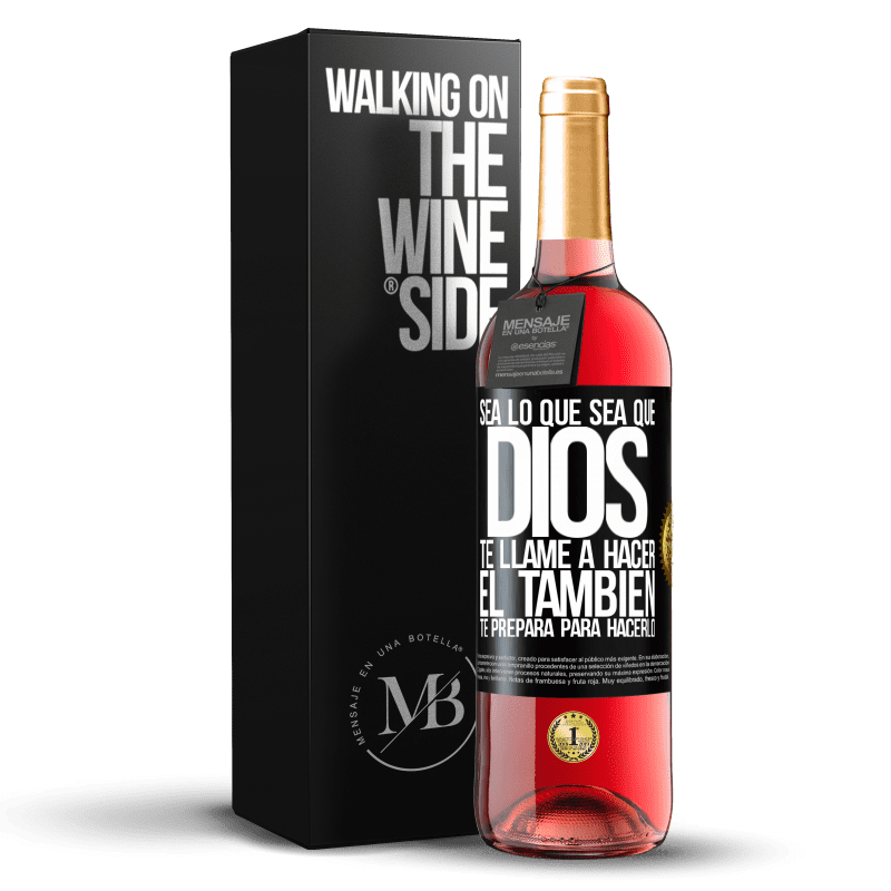 29,95 € Envío gratis | Vino Rosado Edición ROSÉ Sea lo que sea que Dios te llame a hacer, Él también te prepara para hacerlo Etiqueta Negra. Etiqueta personalizable Vino joven Cosecha 2024 Tempranillo