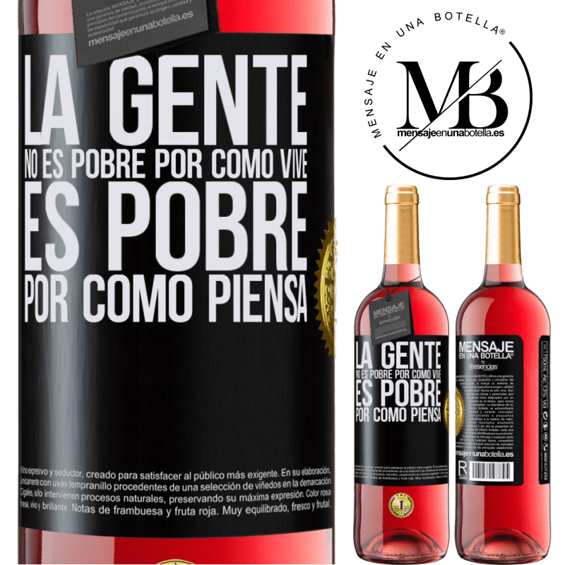 29,95 € Envío gratis | Vino Rosado Edición ROSÉ La gente no es pobre por como vive. Es pobre por como piensa Etiqueta Negra. Etiqueta personalizable Vino joven Cosecha 2024 Tempranillo