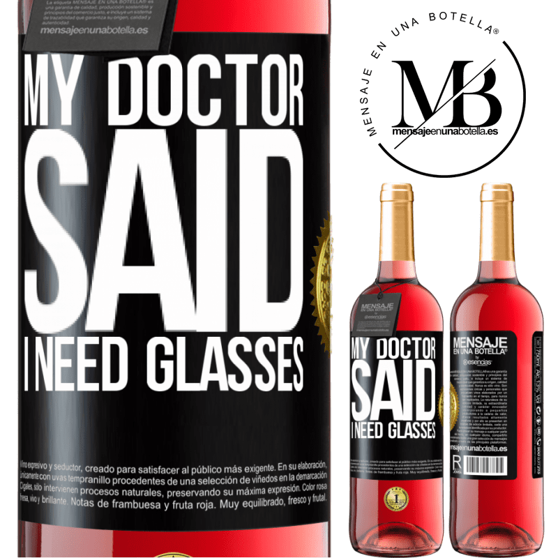 29,95 € Free Shipping | Rosé Wine ROSÉ Edition My doctor said I need glasses Black Label. Customizable label Young wine Harvest 2021 Tempranillo
