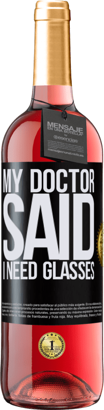 «My doctor said I need glasses» Edición ROSÉ