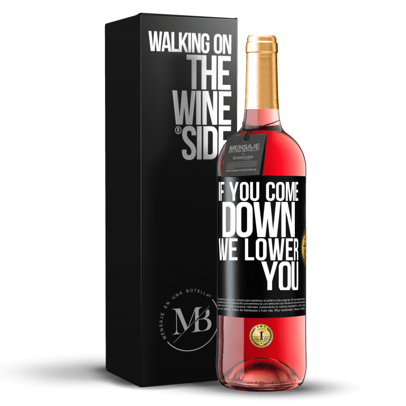 24,95 € Free Shipping | Rosé Wine ROSÉ Edition If you come down, we lower you Black Label. Customizable label Young wine Harvest 2021 Tempranillo