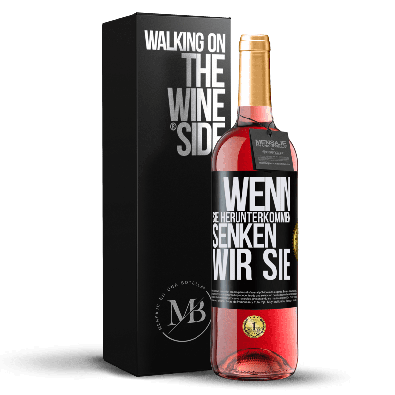 29,95 € Kostenloser Versand | Roséwein ROSÉ Ausgabe Wenn Sie herunterkommen, senken wir Sie Schwarzes Etikett. Anpassbares Etikett Junger Wein Ernte 2024 Tempranillo