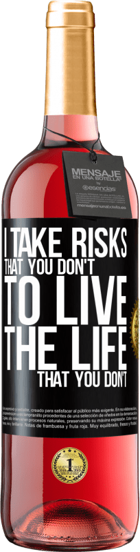 29,95 € Free Shipping | Rosé Wine ROSÉ Edition I take risks that you don't, to live the life that you don't Black Label. Customizable label Young wine Harvest 2021 Tempranillo