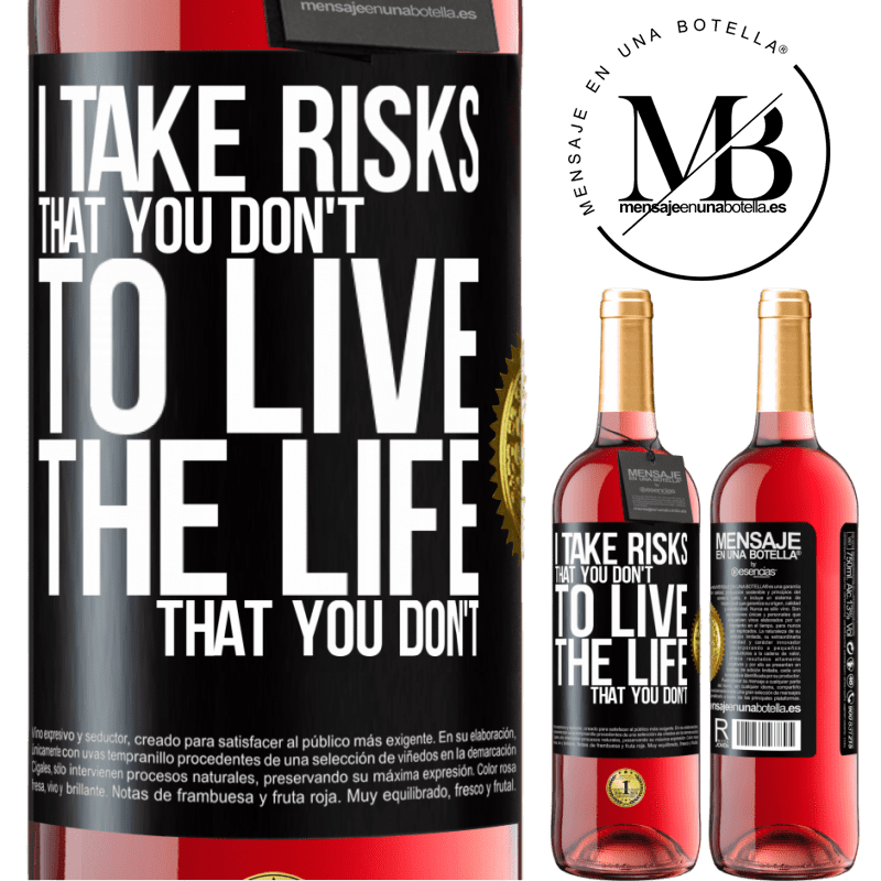 24,95 € Free Shipping | Rosé Wine ROSÉ Edition I take risks that you don't, to live the life that you don't Black Label. Customizable label Young wine Harvest 2021 Tempranillo