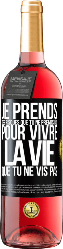 29,95 € | Vin rosé Édition ROSÉ Je prends des risques que tu ne prends pas, pour vivre la vie que tu ne vis pas Étiquette Noire. Étiquette personnalisable Vin jeune Récolte 2025 Tempranillo