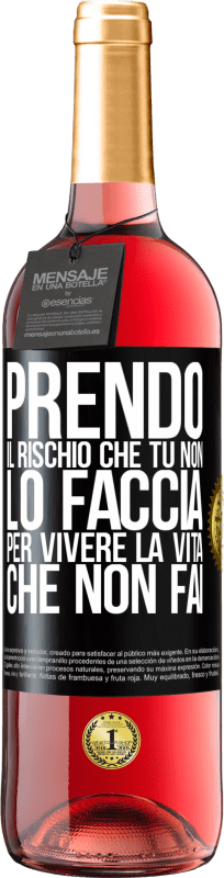 29,95 € | Vino rosato Edizione ROSÉ Prendo il rischio che tu non lo faccia, per vivere la vita che non fai Etichetta Nera. Etichetta personalizzabile Vino giovane Raccogliere 2024 Tempranillo